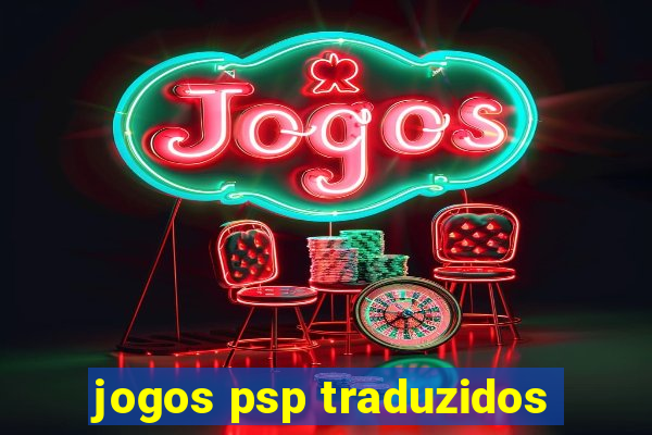 jogos psp traduzidos